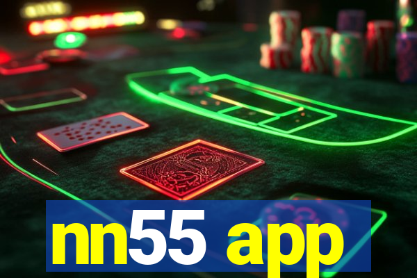 nn55 app